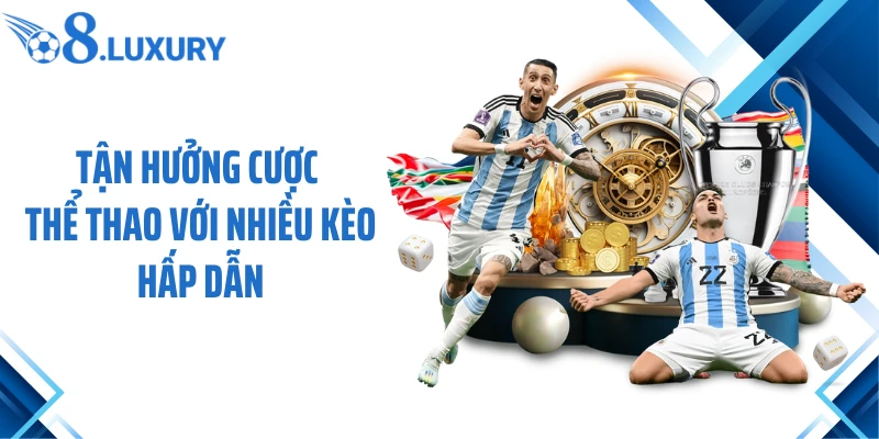 Trang Chủ 70 Tận hưởng cược thể thao với nhiều kèo hấp dẫn